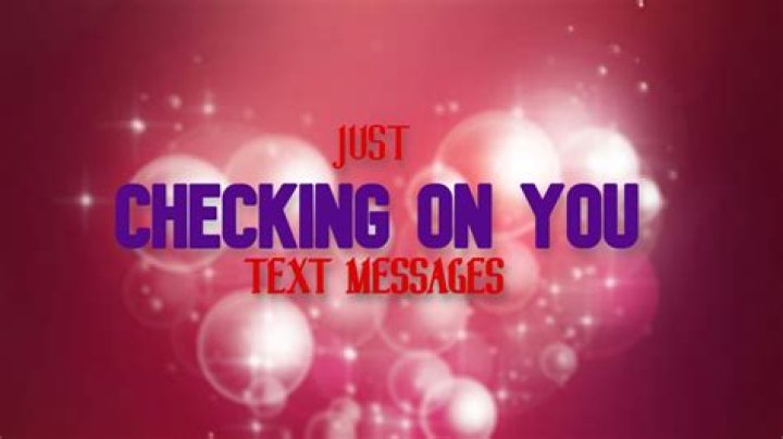 60+ Just Checking Up On You Text Messages Copy And Paste Fewtip