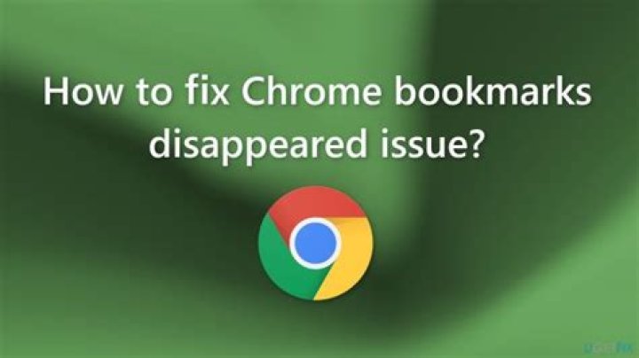 chrome bookmarks disappeared