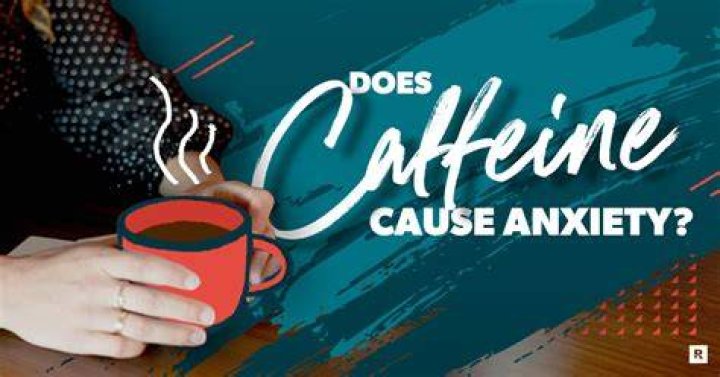 Does Coffee Cause Anxiety?