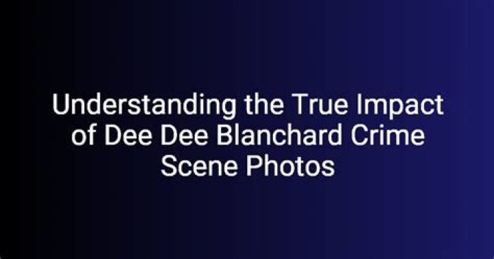 Exploring The Dee Dee Blanchard Crime Scene: A Deep Dive Into A Shocking Case