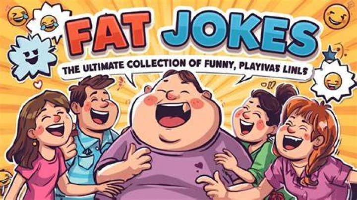 Funny Fat Jokes Funny & Hilarious Fat Jokes, Comedy, Humor, Insults, and Puns (LOL Funny Jokes