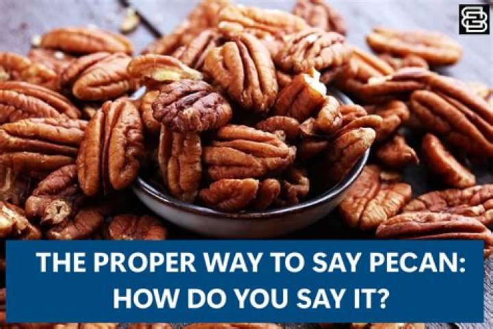 How Do You Say Pecan