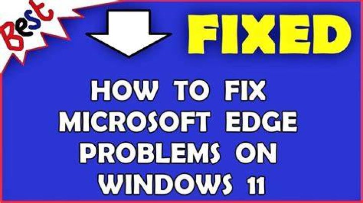 How to fix Microsoft Edge problems on Windows 11