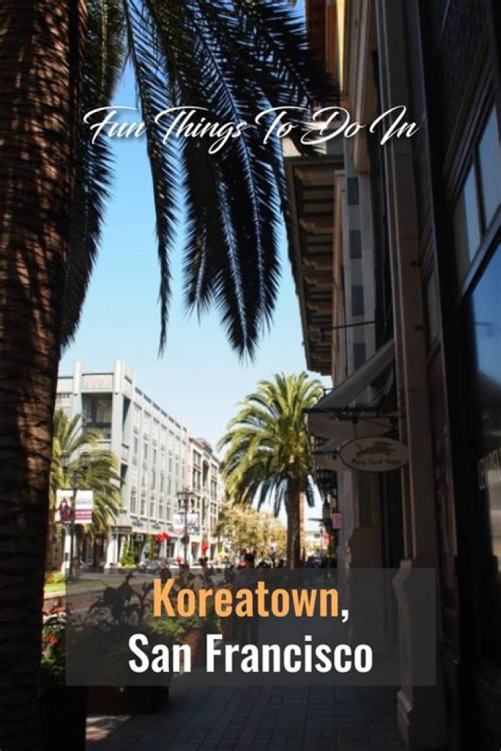 Is There A Koreatown In Sf Bay Area? - soompi hangout
