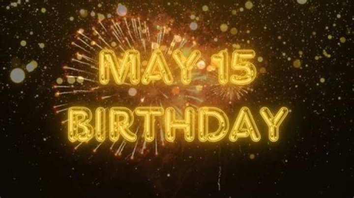 may 15 birthday