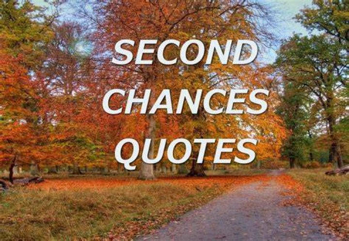 quotes about second chances quotes about second chances