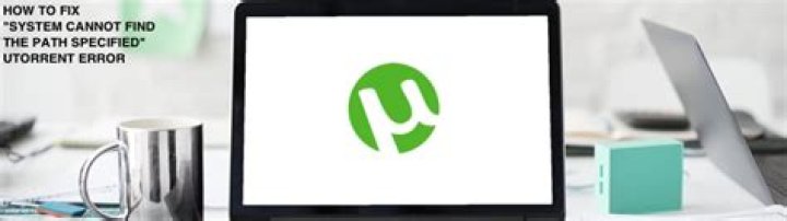 System cannot find path uTorrent