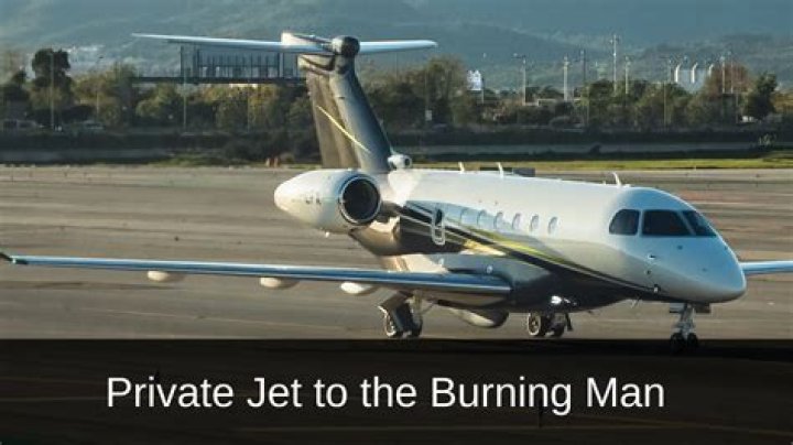 Take a Private Jet To Burning Man