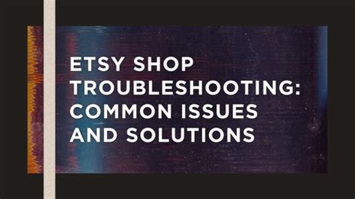 Troubleshooting on Etsy Troubleshooting on Etsy