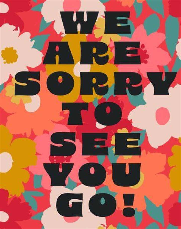 we are sorry to see you go fields we are sorry to see you go fields