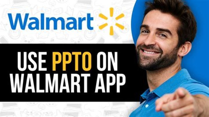 When Do You Get Ppto At Walmart