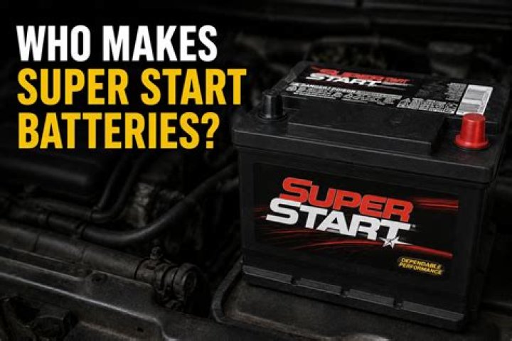 Who Makes Super Start Batteries