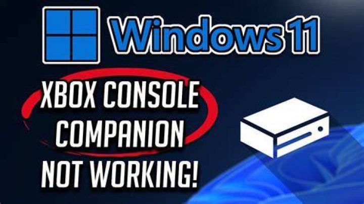 Xbox Console Companion app not working